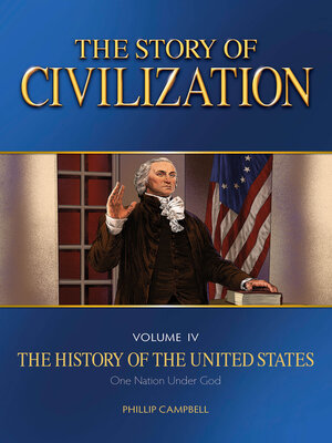 cover image of Volume 4--The History of the United States One Nation Under God Text Book: The Story of Civilization Series, Book 4